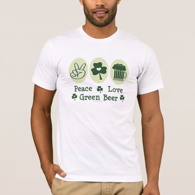 Peace Love Green Beer Tshirt (Front)