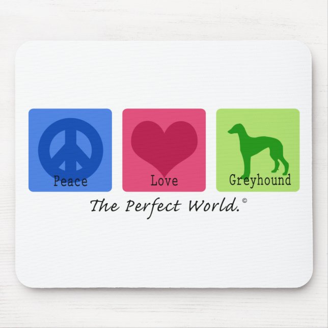 Peace Love Greyhound Mouse Pad (Front)
