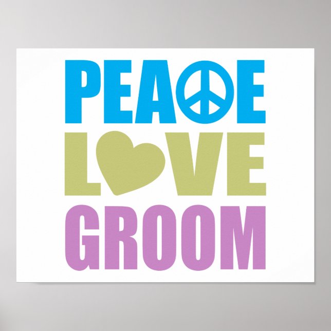 Peace Love Groom Poster (Front)