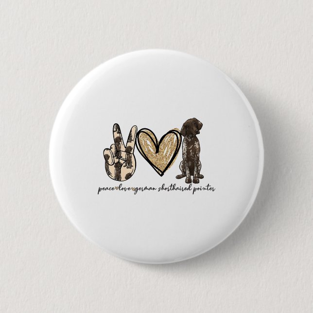 Peace Love Gsp German Shorthaired Pointer Dog Love 2 Inch Round Button (Front)
