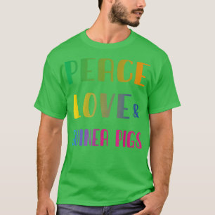Peace Love Guinea Pigs 78 T-Shirt
