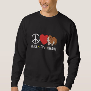 Peace Love Guinea Pigs Lover Animal Pet Cute Guine Sweatshirt