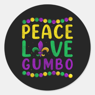 Peace Love Gumbo Mardi Gras Apparel  Classic Round Sticker