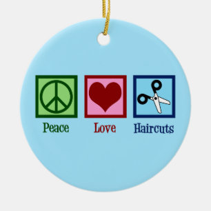 Peace Love Haircuts Ceramic Ornament