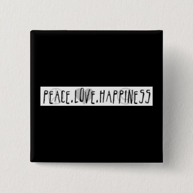 Peace. Love. Happiness 2 Inch Square Button (Front)
