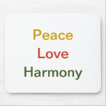 Peace love harmony gold red green mouse pad<br><div class="desc">Peace Love Harmony. This is a nice saying for a season's greeting or any time of the year. Red green gold minimalist design.</div>