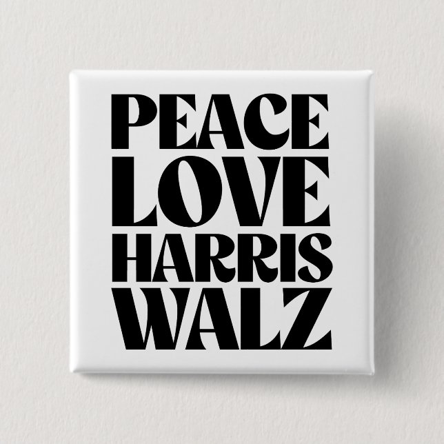 Peace Love Harris Walz 2 Inch Square Button (Front)