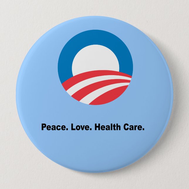 Peace. Love. Health Care 4 Inch Round Button (Front)