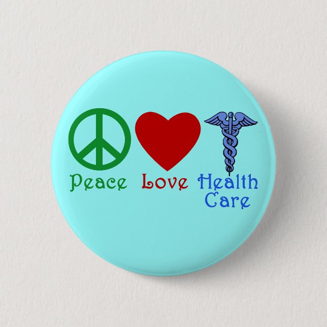 Peace Love Healthcare Products 2 Inch Round Button (Front)