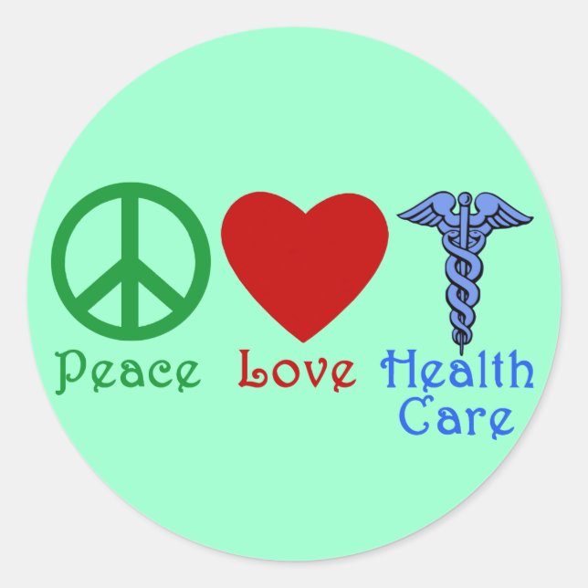 Peace Love Healthcare Products Classic Round Sticker (Front)