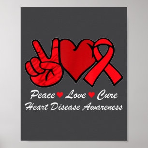 Peace Love Heart Disease Awareness Chd Suprt Wear Poster
