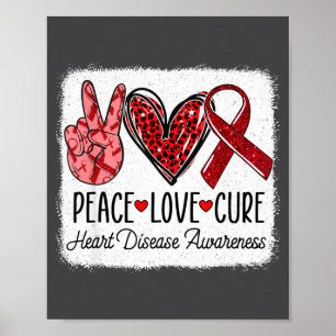 Peace Love Heart Disease Awareness Chd Suprt Wear  Poster