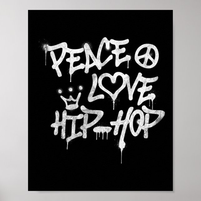 Peace Love Hip Hop Dancing 1  Poster (Front)