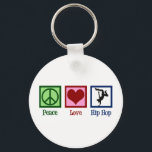 Peace Love Hip Hop Keychain<br><div class="desc">Peace Love Hip Hop. A cool hip hop music gift for a break dancer or hip hop artist.</div>