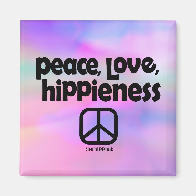 Peace, Love, HiPPieness Tie Dye Magnet (Front)