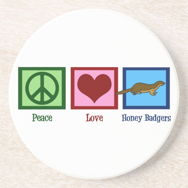 Peace Love Honey Badgers Coaster (Front)