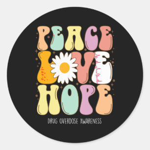 Peace Love Hope Drug Overdose Awareness Gift Classic Round Sticker
