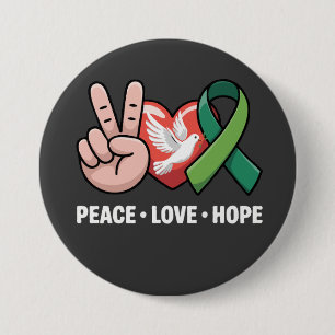 Peace Love Hope - Green Ribbon Awareness & Suppor 3 Inch Round Button