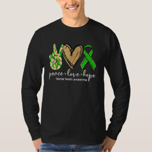 Peace Love Hope Mental Health Awareness Green Ribb T-Shirt