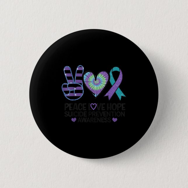 Peace Love Hope Suicide Prevention Tie Dye Awarene 2 Inch Round Button (Front)