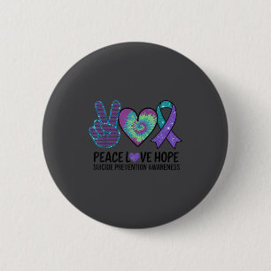 Peace Love Hope Suicide Prevention Tie Dye Awarene 2 Inch Round Button