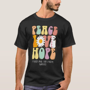 Peace Love Hope Tethered Spinal Cord Syndrome TSCS T-Shirt