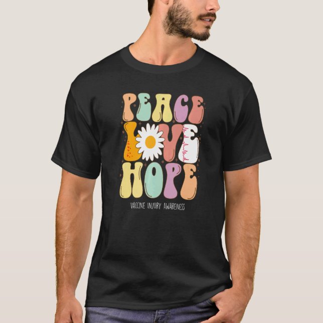 Peace Love Hope Vaccine Injury Awareness T-Shirt (Front)