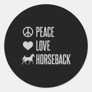 Peace Love Horseback Horse Riding Classic Round Sticker