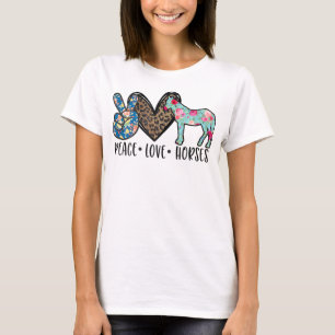 Peace Love Horses Funny Tee for Horse Lover T-Shir