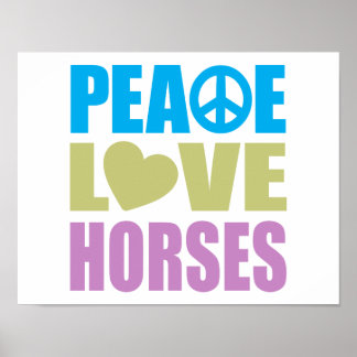Peace Love Horses Poster