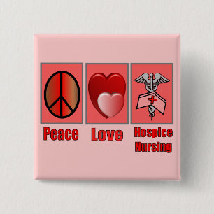 Peace Love Hospice Nursing--Gifts 2 Inch Square Button