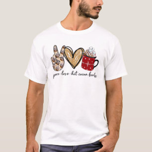 Peace Love Hot Cocoa Bombs Merry Christmas Family T-Shirt