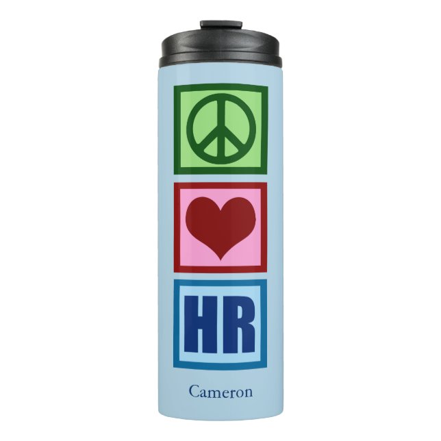 Peace Love HR Personalized Human Resources Blue Thermal Tumbler (Front)
