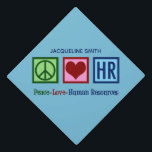 Peace Love Human Resources HR Graduation Cap Topper<br><div class="desc">Peace Love Human Resources graduate cap topper. A cute HR gift for your favourite H.R. rep who studied human resource management before graduation.</div>