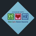Peace Love Human Resources HR Graduation Cap Topper<br><div class="desc">Peace Love Human Resources graduate cap topper. A cute HR gift for your favourite H.R. rep who studied human resource management before graduation.</div>