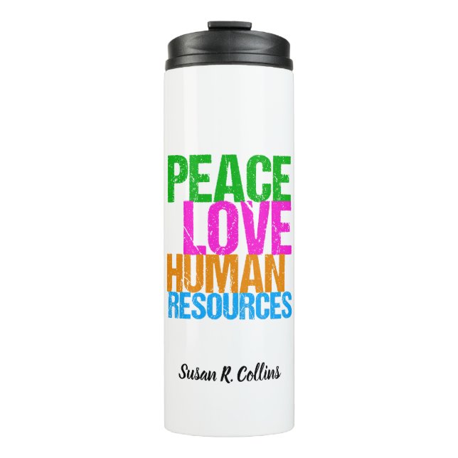 Peace Love Human Resources HR Thermal Tumbler (Front)