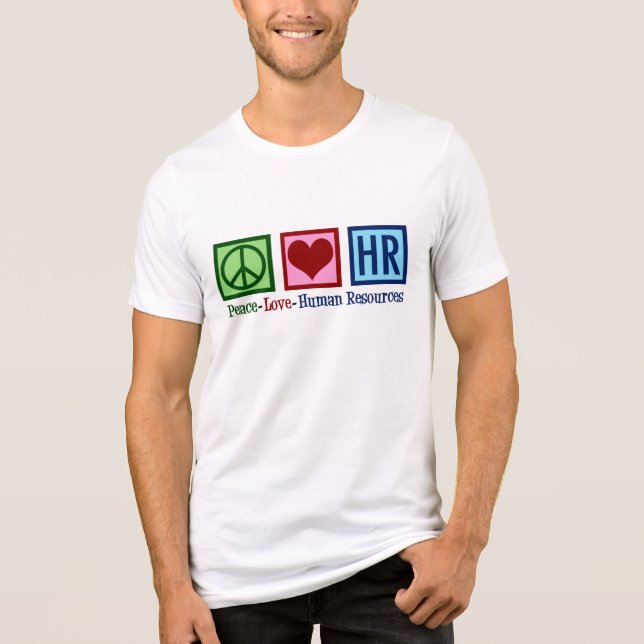 Peace Love Human Resources HR Tri-Blend Shirt (Front)