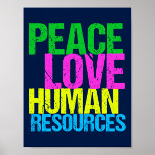Peace Love Human Resources Poster