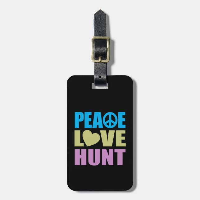 Peace Love Hunt Luggage Tag (Front Vertical)