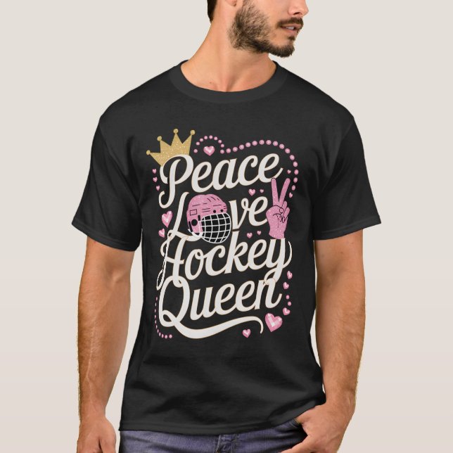 Peace Love Ice Hockey Queen Tee  (Front)
