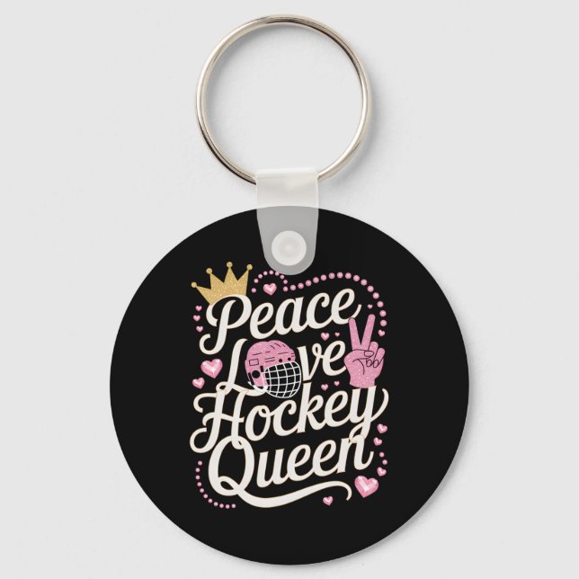 Peace Love Ice Hockey Queen Tee  Keychain (Front)