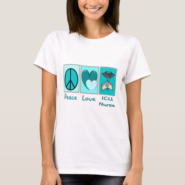 Peace Love ICU Nurse T-Shirt (Front)