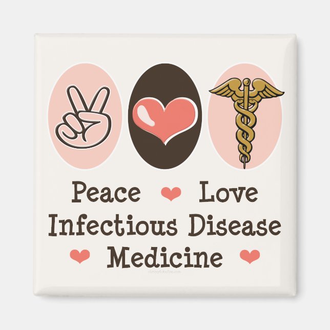 Peace Love Infectious Disease Medicine Magnet (Front)