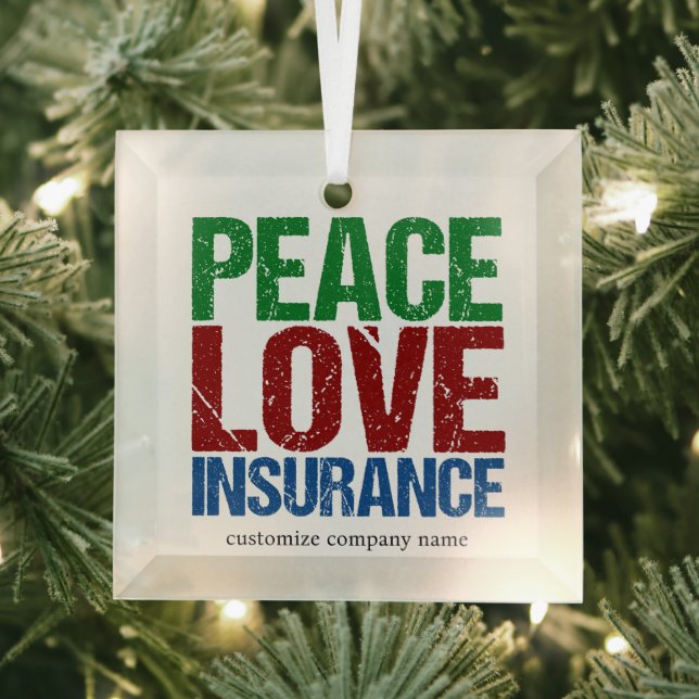 Peace Love Insurance Custom Company Christmas Glass Ornament (Insitu)