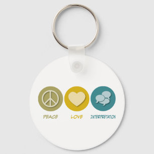 Peace Love Interpretation Keychain