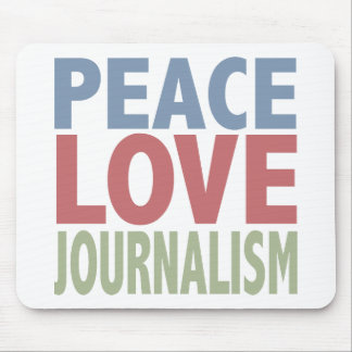 Peace Love Journalism Mouse Pad