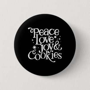 Peace Love Joy And Cookies Christmas 2 Inch Round Button