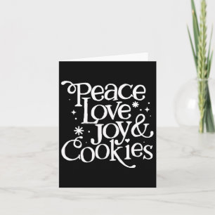 Peace Love Joy And Cookies Christmas Card