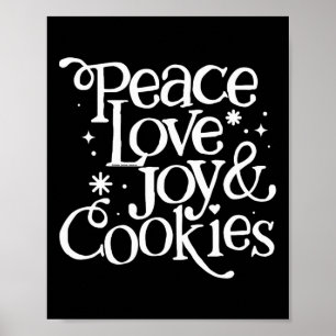 Peace Love Joy And Cookies Christmas  Poster