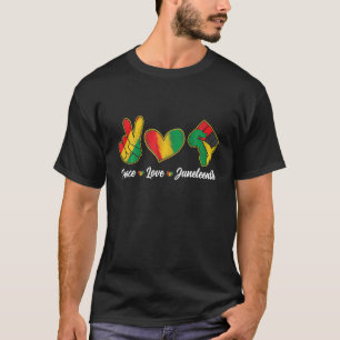 Peace Love Juneteenth Black Pride Freedom T-Shirt